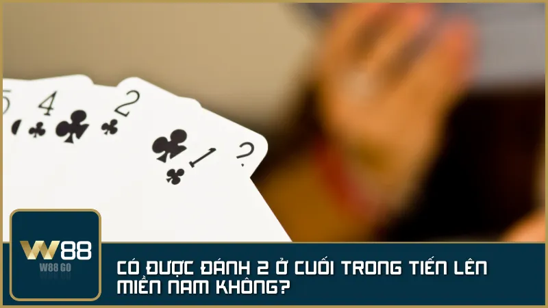 Đánh 2 ở cuối ván là hợp lệ nhưng tiềm ẩn rủi ro bị chặt và chịu phạt thối nếu không thành công.