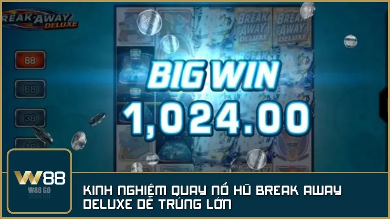 Không chỉ may mắn – kinh nghiệm mới là vũ khí giúp bạn thắng lớn cùng Break Away Deluxe.