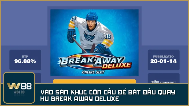 Bắt đầu hành trình quay hũ tại sân băng Break Away Deluxe – nơi mọi cú trượt đều có thể thành jackpot.