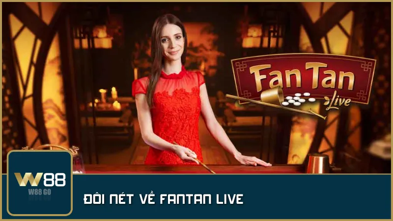 Đôi nét về FanTan Live
