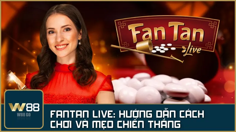 FanTan Live: Hướng dẫn cách chơi và mẹo chiến thắng tại sòng FanTan livestream